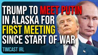 Trump To Meet Putin In Alaska For First In Person Meeting Since Start of Ukraine War