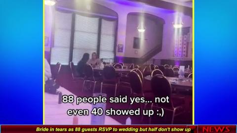 Bride in tears as 88 guests RSVP to wedding but half don't show up
