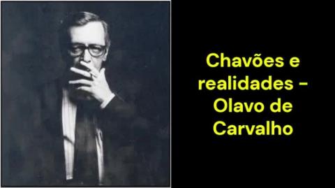 Chavões e realidades (Olavo de Carvalho)