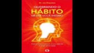 Quebrando o Hábito de ser Você Mesmo | Dr Joe Dispenza