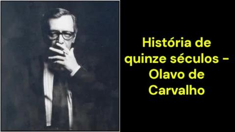 História de quinze séculos (Olavo de Carvalho)