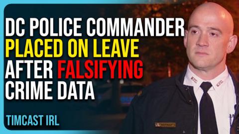 DC Police Commander Placed On Leave After Falsifying Crime Data To Make DC Seem Safer