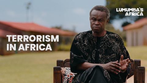 Lumumba’s Africa | Terrorist Groups in Africa