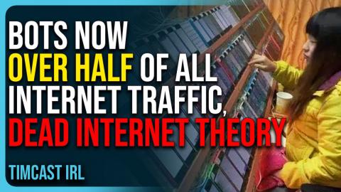 Bots Now Responsible For Over Half of All Internet Traffic, Dead Internet Theory Is Real