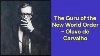 The Guru of the New World Order (Olavo de Carvalho)
