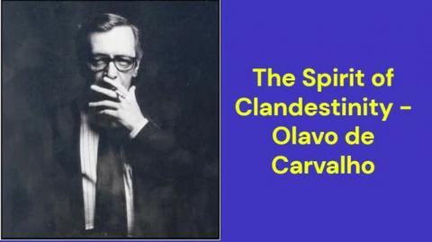 The Spirit of Clandestinity (Olavo de Carvalho)
