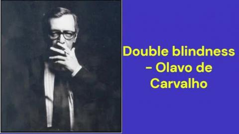 Double blindness (Olavo de Carvalho)