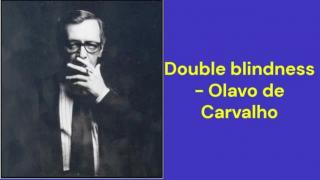 Double blindness (Olavo de Carvalho)