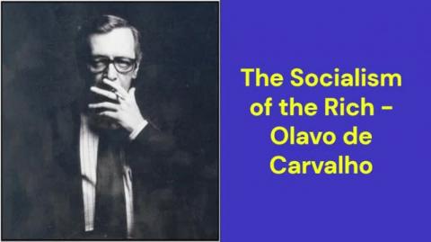 The Socialism of the Rich (Olavo de Carvalho)