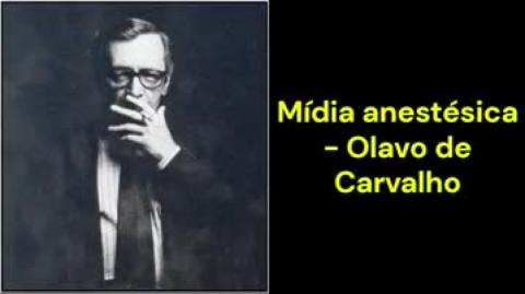 Mídia anestésica (Olavo de Carvalho)