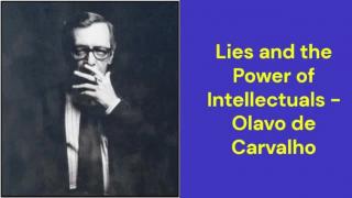 Lies and the Power of Intellectuals (Olavo de Carvalho)
