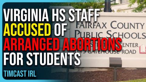 Virginia HS Staff Accused of Arranged Abortions For Students In Insane Story