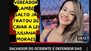 SALVADOR DO OCIDENTE E DEFENSOR DAS DONZELAS JÁ APRESENTOU A LEI "JULIANA SOARES"!