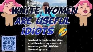 White women are useful idiots