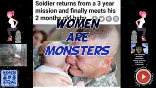 Women are monsters (reupload)