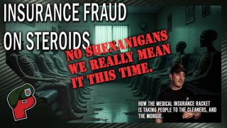 Insurance Fraud on Steroids...For Real | Live From The Lair
