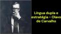 Língua dupla e estratégia (Olavo de Carvalho)