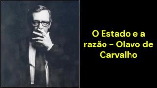 O Estado e a razão (Olavo de Carvalho)