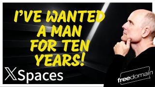 I've Wanted a Man for TEN YEARS! Twitter/X Space