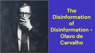 The Disinformation of Disinformation (Olavo de Carvalho)