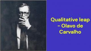 Qualitative leap (Olavo de Carvalho)