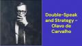 Double Speak and Strategy (Olavo de Carvalho)
