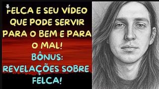 FELCA E SEU VÍDEO SERVIRÃO COMO CAVALO DE TRÓIA PARA REGULAR A NET?