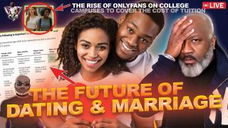 This Survey PROVES That The Future Of Dating & Marriage Is Tragic | Rise Of College Girls OF