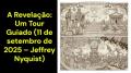 A Revelação: Um Tour Guiado (11 de setembro de 2025 – Jeffrey Nyquist)