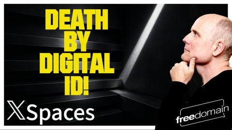 Death by Digital ID! Twitter/X Space