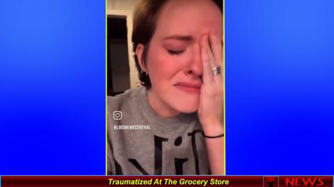 Traumatized At The Grocery Store
