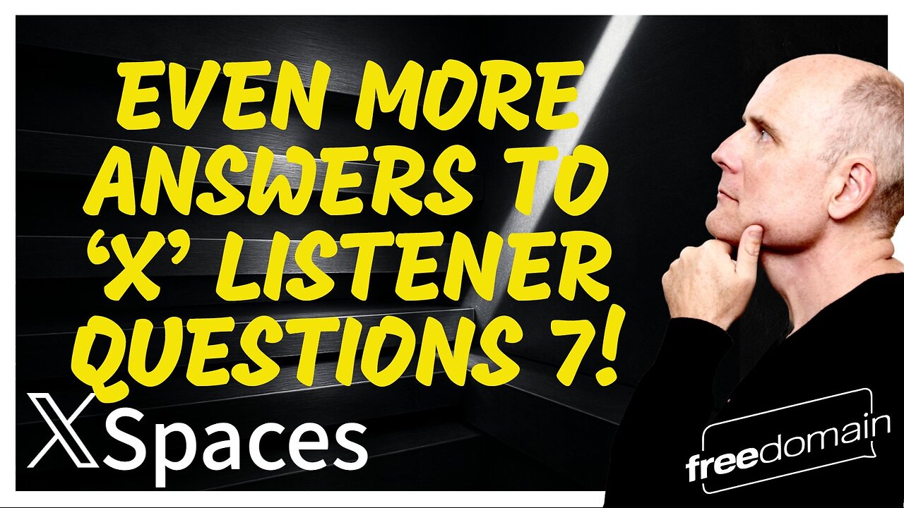 EVEN MORE ANSWERS TO ‘X’ LISTENER QUESTIONS 7!