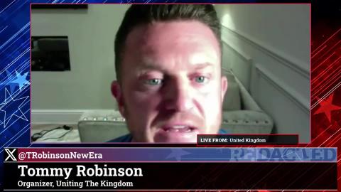 Tommy Robinson: Why the UK Is Rising Up Against Immigration & Censorship | Redacted News