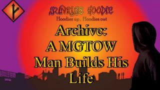 Sunrise Hoodie Archive: A MGTOW Man Builds His Life