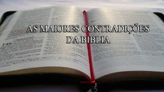 A Bíblia - Contradições e Atrocidades!