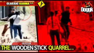 THE WOODEN STICK QUARREL.. (RUSSIA) >> FUNNY ! MUST SEE !!!