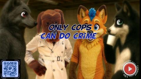 Only Cops can do crime
