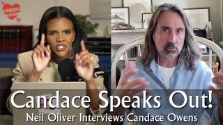 Neil Oliver interviews Candace Owens - Candace speaks OUT!