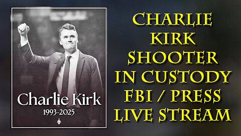 Charlie Kirk shooter in custody - Live FBI conference