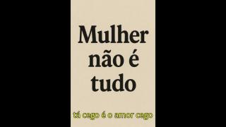 Mulher não é tudo  @MgtowJesuino