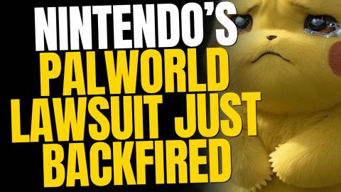 Nintendo's Palworld Lawsuit Just Backfired On Them