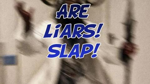 Women are liars! Slap!
