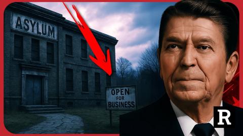 Reagan Closed the Insane Asylums... Is Trump Is Bringing Them Back? | Redacted News