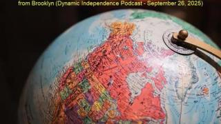 The Communist Bloc Kinetic War (Dynamic Independence Podcast - September 26, 2025)