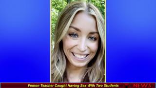 Femon Teacher Caught Having Sex With Two Students
