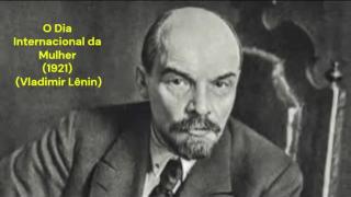 O Dia Internacional da Mulher (1921)  (Vladimir Lênin)