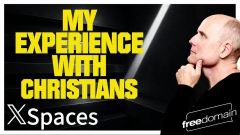 My Experience with CHRISTIANS! Twitter/X Space