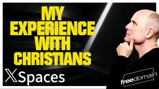 My Experience with CHRISTIANS! Twitter/X Space
