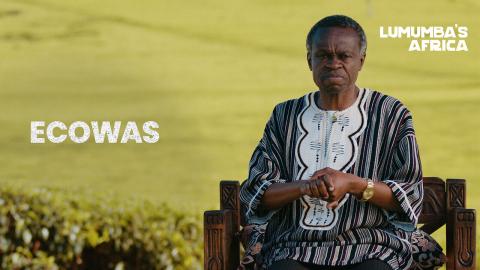 Lumumba's Africa | ECOWAS