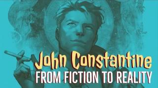 John Constantine From Fiction to Reality